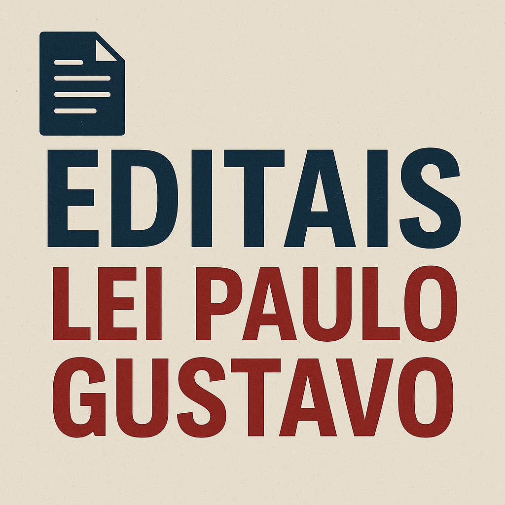 EDITAIS LEI PAULO GUSTAVO