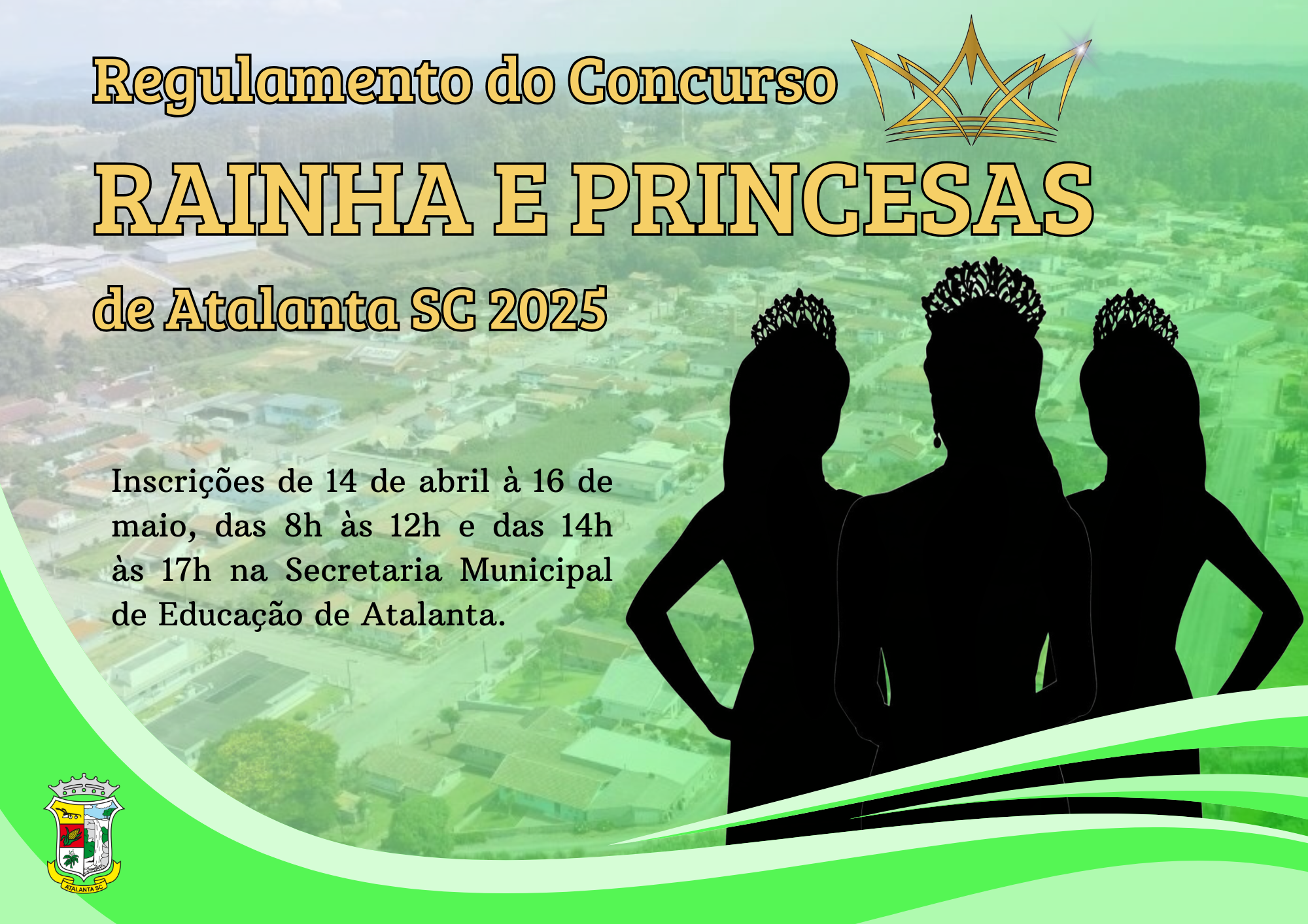 REGULAMENTO DO CONCURSO RAINHA E PRINCESAS DE ATALANTA SC